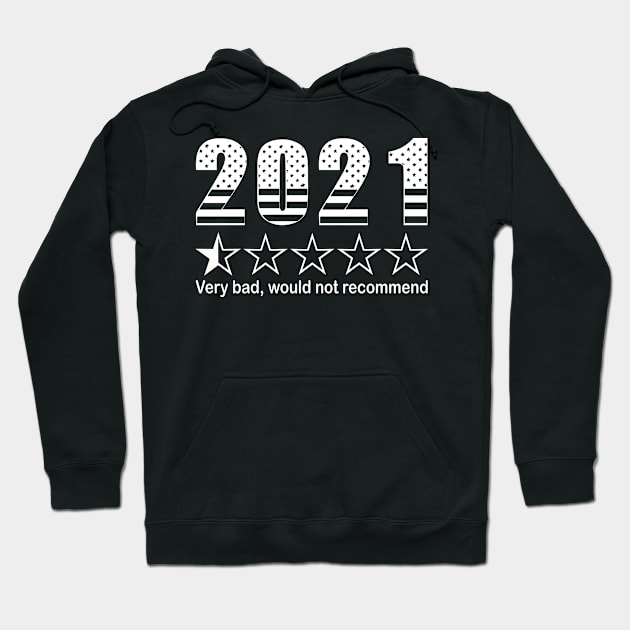 2021 VERY BAD, WOULD NOT RECOMMEND Hoodie by LindaMccalmanub